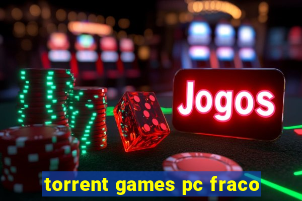 torrent games pc fraco